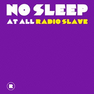 Cover for Radio Slave · No Sleep at All (CD) [Japan Import edition] (2002)