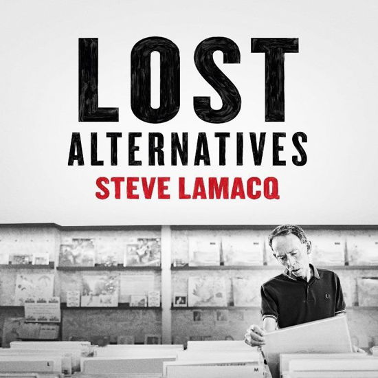 Steve Lamacq · Lost Alternatives (RSD 2019) (LP) [Reissue edition] (2019)