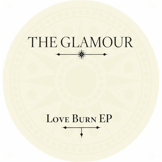 The Glamour · Love Burn (12") [EP edition]