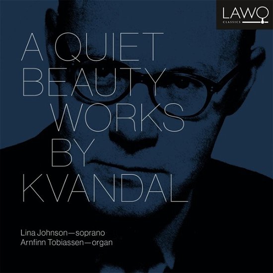 Cover for Lina Johnson / Arnfinn Tobiassen · A Quiet Beauty - Works By Kvandal (CD) (2020)
