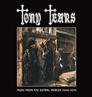 Cover for Tony Tears · Music from Astral Worlds (CD) (2014)