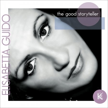 Cover for Elisabetta Guido · Good Storyteller (CD) (2016)