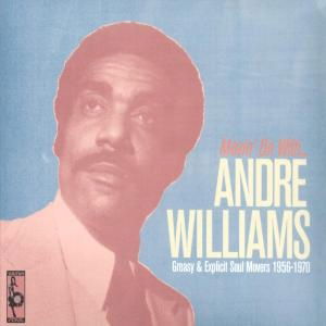 Cover for Andre Williams · Greasy &amp; Explicit Soul Movers 1956-1970 (CD) [Reissue edition] (2006)