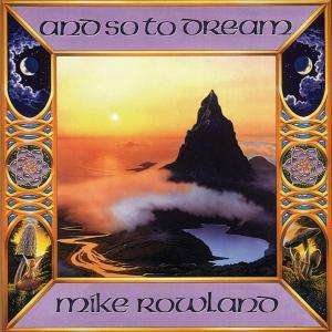 Cover for Mike Rowland · And So to Dream (CD) (1993)