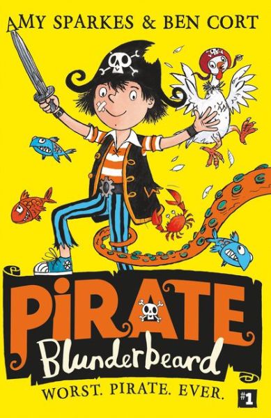 Pirate Blunderbeard: Worst. Pirate. Ever. - Amy Sparkes - Books - HarperCollins Publishers - 9780008308254 - March 12, 2019