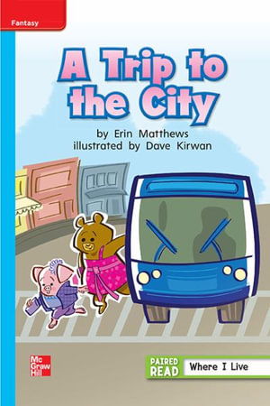 Reading Wonders, Grade 1, Leveled Reader A Trip to the City, ELL, Unit 1, 6-Pack - McGraw Hill - Books - McGraw-Hill Education - 9780021293254 - August 1, 2012