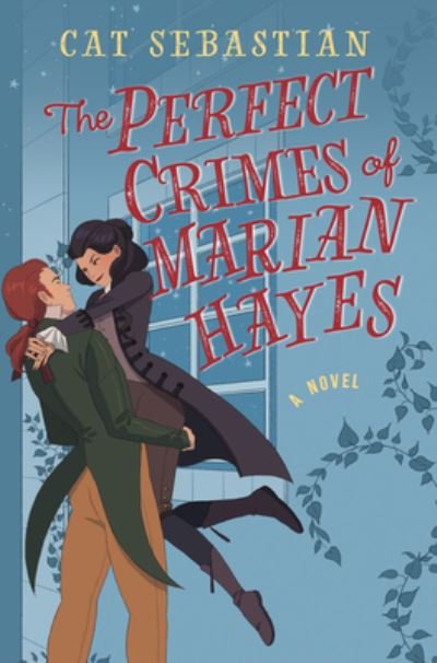 Cover for Cat Sebastian · The Perfect Crimes Of Marian Hayes: A Novel - The Queer Principles Of Kit Webb (Pocketbok) (2022)