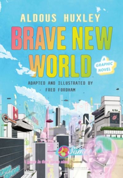 Cover for Aldous Huxley · Brave New World: A Graphic Novel (Hardcover Book) (2022)