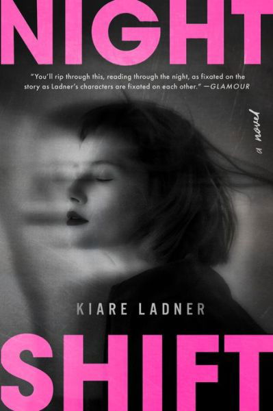 Cover for Kiare Ladner · Nightshift: A Novel (Pocketbok) (2023)