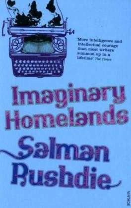 Cover for Salman Rushdie · Imaginary Homelands: Essays and Criticism 1981-1991 (Taschenbuch) (2010)