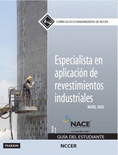 Industrial Coatings Level 2 Trainee Guide in Spanish - Nccer - Książki - Pearson Education, Limited - 9780133527254 - 1 sierpnia 2013