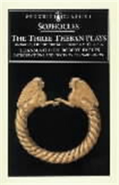 Cover for Sophocles · The Three Theban Plays: Antigone, Oedipus the King, Oedipus at Colonus (Pocketbok) (1984)