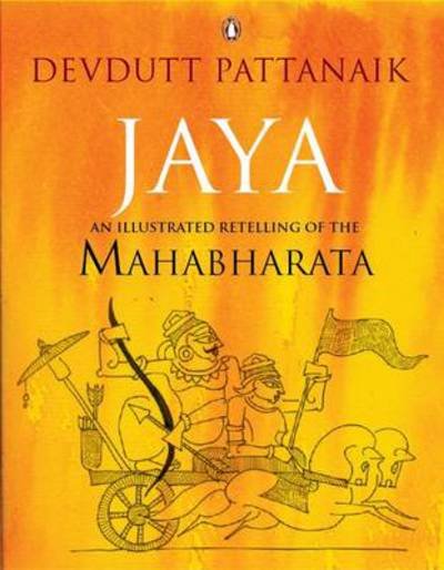 Cover for Devdutt Pattanaik · Jaya: An Illustrated Retelling Of The Mahabharata (Hardcover Book) (2010)