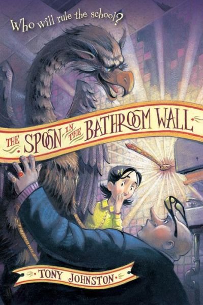 Cover for Tony Johnston · The Spoon in the Bathroom Wall (Pocketbok) (2006)