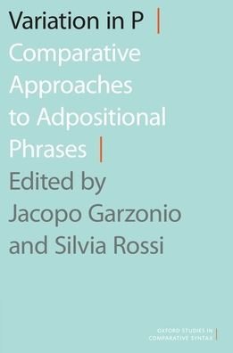 Variation in P: Comparative Approaches to Adpositional Phrases - Oxford Studies in Comparative Syntax -  - Livres - Oxford University Press Inc - 9780190931254 - 24 janvier 2020
