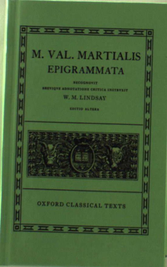 Martial Epigrammata - Oxford Classical Texts - Lindsay - Książki - Oxford University Press - 9780198146254 - 26 marca 1963