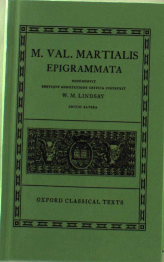 Cover for Lindsay · Martial Epigrammata - Oxford Classical Texts (Kort) [2 Revised edition] (1963)