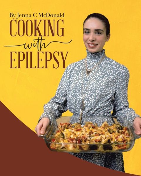 Cover for Jenna C McDonald · Cooking With Epilepsy (Paperback Book) (2021)