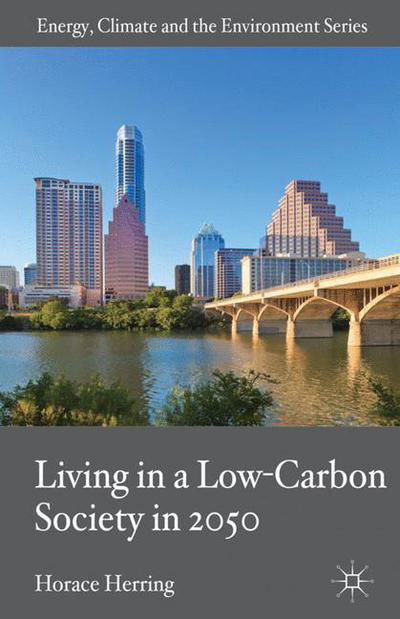 Cover for Horace Herring · Living in a Low-Carbon Society in 2050 - Energy, Climate and the Environment (Hardcover Book) (2012)