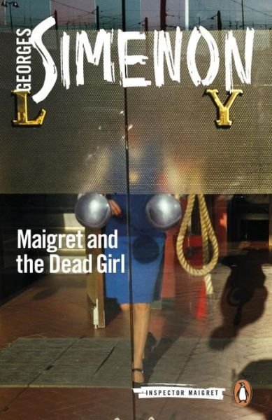 Cover for Georges Simenon · Maigret and the Dead Girl: Inspector Maigret #45 - Inspector Maigret (Paperback Bog) (2017)