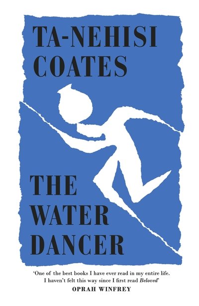 Cover for Ta-Nehisi Coates · The Water Dancer (Inbunden Bok) (2020)