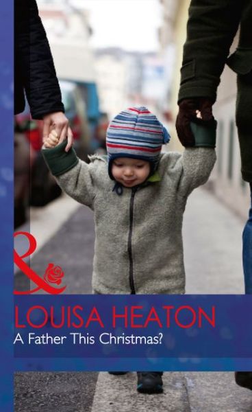 Cover for Louisa Heaton · A Father This Christmas? (Hardcover Book) (2015)