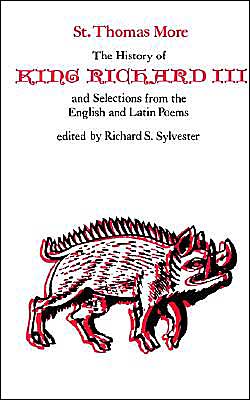 Cover for Thomas More · The History of King Richard III and Selections from the English and Latin Poems - Selected Works of St. Thomas More Series (Taschenbuch) [Edition Unstated edition] (1976)