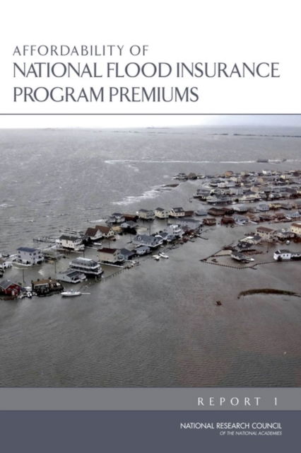 Cover for National Research Council · Affordability of National Flood Insurance Program Premiums: Report 1 (Paperback Book) (2015)