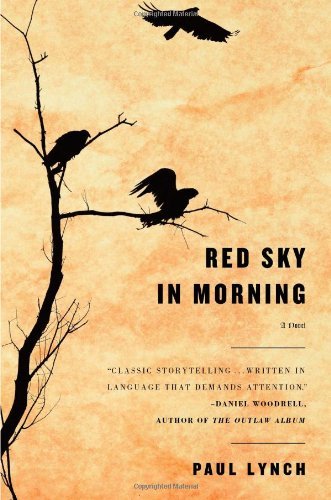 Cover for Paul Lynch · Red Sky in Morning: a Novel (Gebundenes Buch) [First edition] (2013)