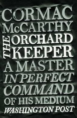 Cover for Cormac McCarthy · The Orchard Keeper (Pocketbok) [Reprints edition] (2010)
