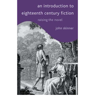 Cover for John Skinner · An Introduction to Eighteenth-Century Fiction Raising the Novel - Raising the Novel (N/A) (2001)