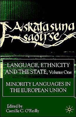 Camille O\'reilly · Language, Ethnicity and the State, Volume 1: Minority Languages In The European Union (Hardcover Book) (2001)