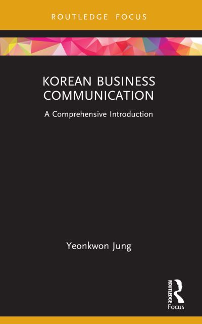 Cover for Yeonkwon Jung · Korean Business Communication: A Comprehensive Introduction (Paperback Book) (2024)