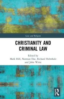 Cover for Mark Hill · Christianity and Criminal Law - Law and Religion (Hardcover Book) (2020)