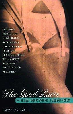 Cover for The Good Parts: the Best Erotic Writing in Modern Fiction (Paperback Book) (2000)