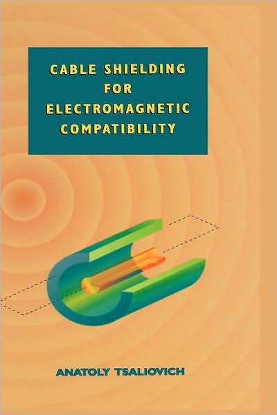 Cover for Anatoly Tsaliovich · Cable Shielding for Electromagnetic Compatibility (Hardcover Book) [1995 edition] (1995)