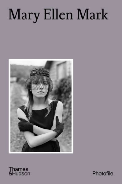 Mary Ellen Mark - Photofile - Caroline Benichou - Books - Thames & Hudson Ltd - 9780500411254 - July 4, 2024