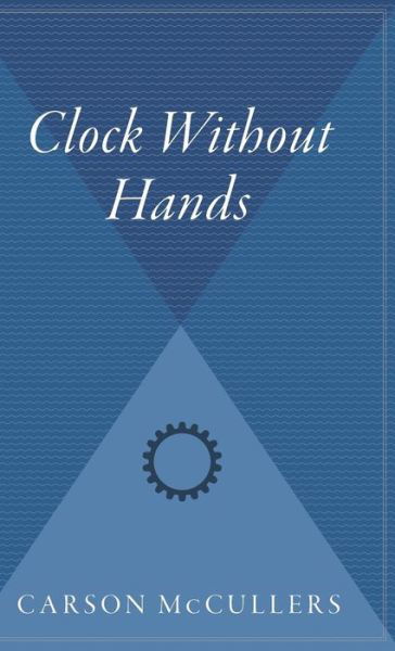 Cover for Carson Mccullers · Clock Without Hands (Hardcover bog) (1998)