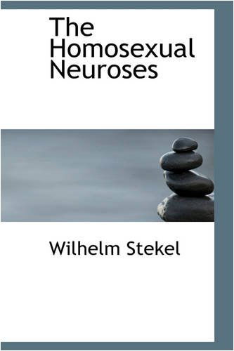 Cover for Wilhelm Stekel · The Homosexual Neuroses (Paperback Book) (2008)