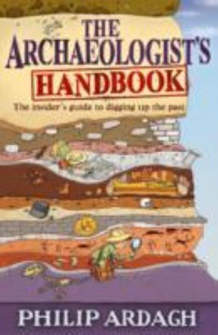 The Archaeologists' Handbook - Philip Ardagh - Books - Faber & Faber - 9780571321254 - May 1, 2025