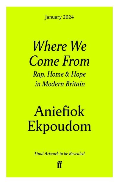 Cover for Aniefiok Ekpoudom · Where We Come From: Rap, Home &amp; Hope in Modern Britain (Hardcover Book) [Main edition] (2024)