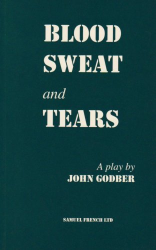 Blood Sweat and Tears - Acting Edition S. - John Godber - Books - Samuel French Ltd - 9780573017254 - May 1, 1995