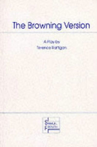 The Browning Version - Acting Edition S. - Terence Rattigan - Books - Samuel French Ltd - 9780573020254 - December 31, 2014