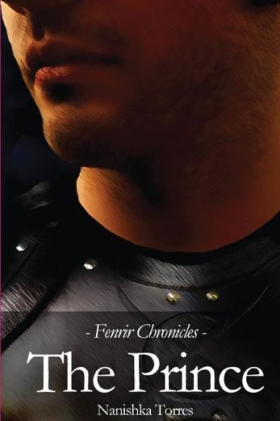 Cover for Nanishka Torres · Fenrir Chronicles : The Prince (Paperback Book) (2015)