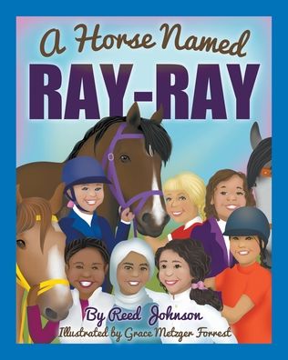 Cover for Reed Johnson · A Horse Named Ray-Ray (Paperback Bog) (2022)