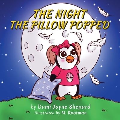 Cover for Dami Shepard · The Night the Pillow Popped (Pocketbok) (2021)