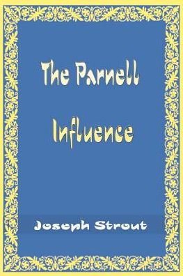 Cover for Estate of Joseph G Strout · The Parnell Influence (Paperback Bog) (2000)