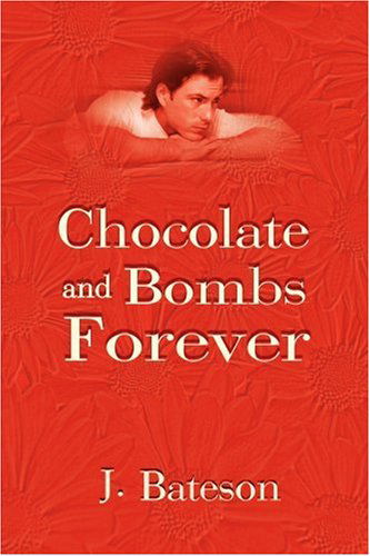 Cover for John Bateson · Chocolate and Bombs Forever (Paperback Book) (2001)