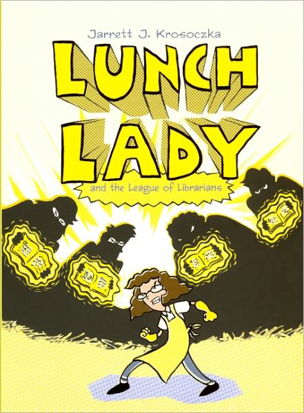 Cover for Jarrett J. Krosoczka · Lunch Lady and the League of Librarians (Hardcover Book) [Turtleback School &amp; Library Binding edition] (2009)