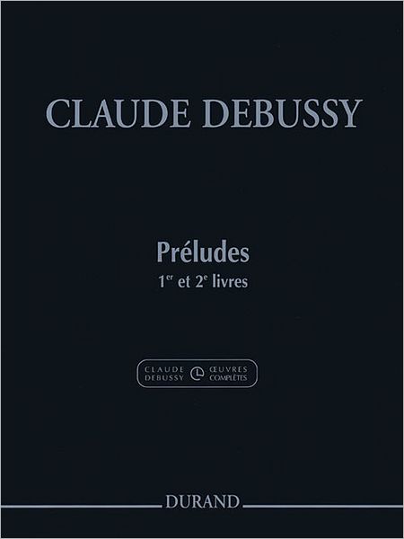 Cover for Claude Debussy · Prludes 1er et 2e Livres (Taschenbuch) (2017)